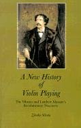 A New History of Violin Playing Silvela Zdenko