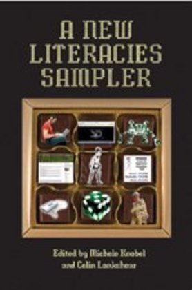 A New Literacies Sampler Peter Lang, Peter Lang Publishing Inc.