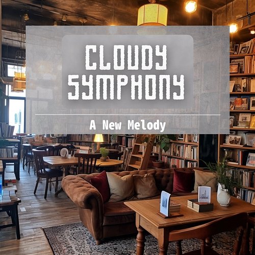 A New Melody Cloudy Symphony