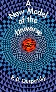 A New Model of the Universe Uspenskii P. D., Ouspensky P. D.