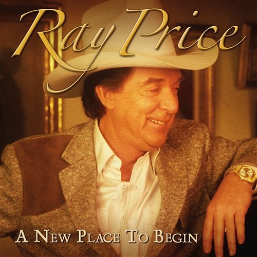 A New Place To Begin Ray Price