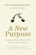 A New Purpose Dychtwald Ken, Kadlec Daniel J.