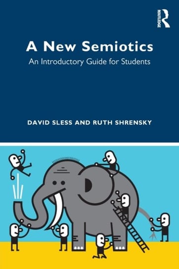 A New Semiotics: An Introductory Guide for Students David Sless