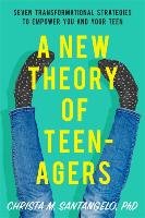 A New Theory of Teenagers Santangelo Christa