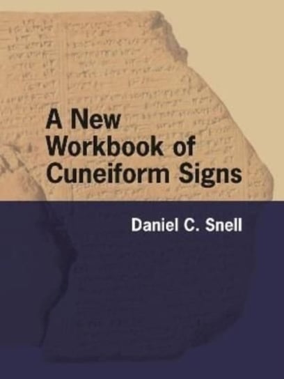 A New Workbook of Cuneiform Signs Opracowanie zbiorowe