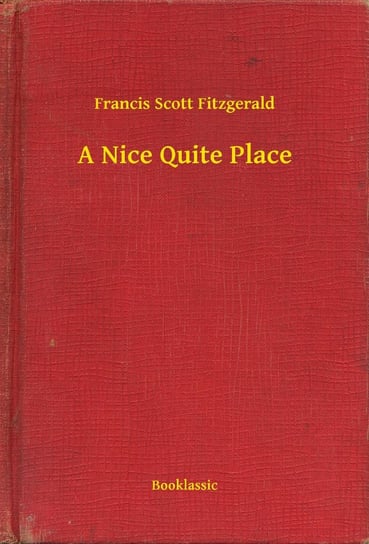 A Nice Quite Place Fitzgerald Scott F.