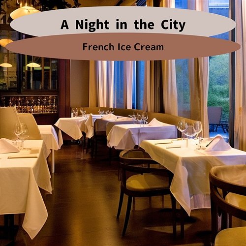 A Night in the City French Ice Cream