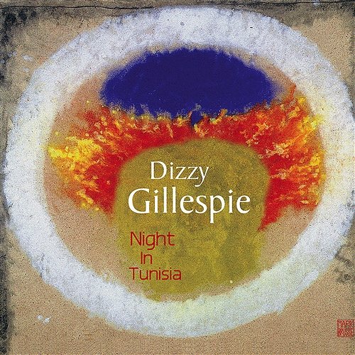 A Night in Tunisia Dizzy Gillespie