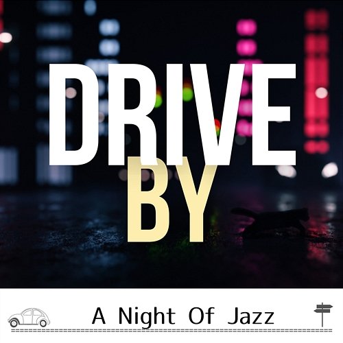 A Night of Jazz Drive by