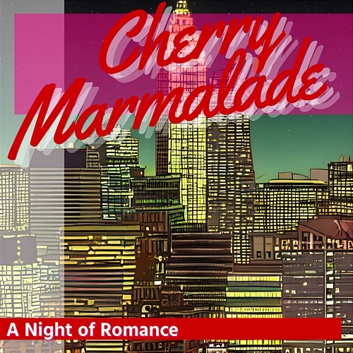 A Night of Romance Cherry Marmalade