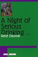 A Night of Serious Drinking Daumal Rene