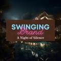 A Night of Silence Swinging Brand