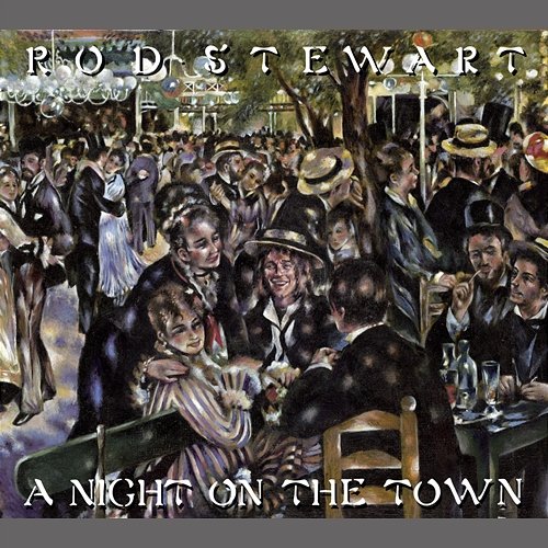 A Night on the Town Rod Stewart