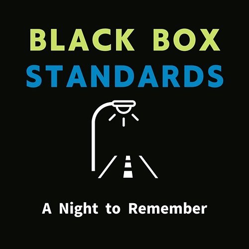 A Night to Remember Black Box Standards