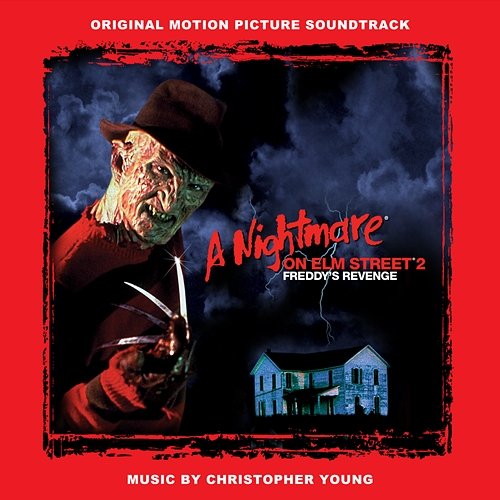 A Nightmare on Elm Street 2: Freddy's Revenge (Original Motion Picture Soundtrack) Christopher Young