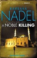 A Noble Killing (Inspector Ikmen Mystery 13) Nadel Barbara