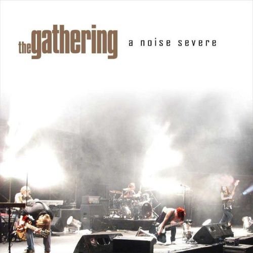 A Noise Severe The Gathering