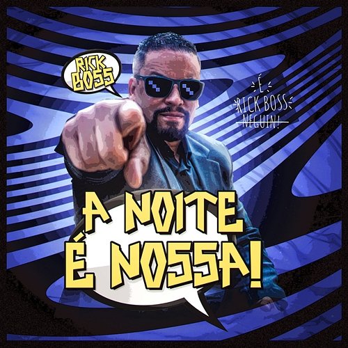 A Noite É Nossa Rick Boss