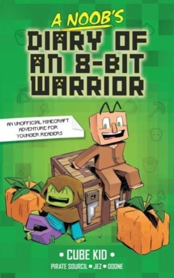 A Noob's Diary of an 8-Bit Warrior Cube Kid