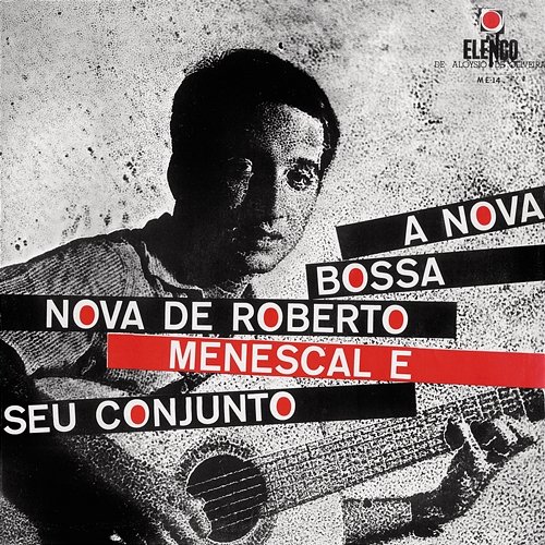 A Nova Bossa-Nova De Roberto Menescal E Seu Conjuto Roberto Menescal E Seu Conjuto