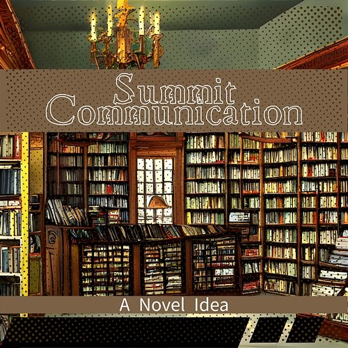 A Novel Idea Summit Communication