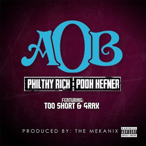 A.O.B. Pooh Hefner, Philthy Rich