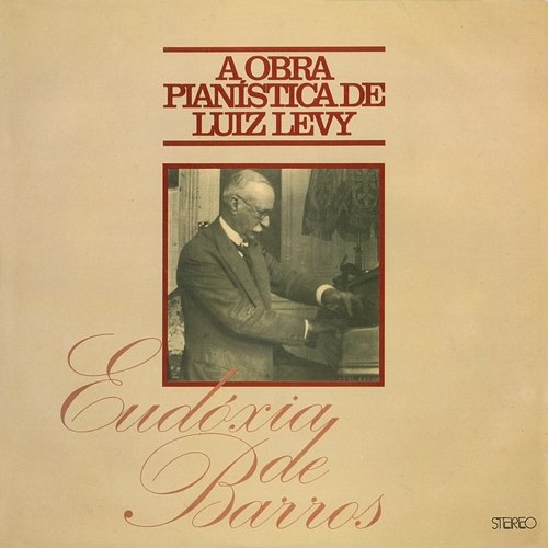 A obra pianística de Luiz Levy Eudóxia de Barros