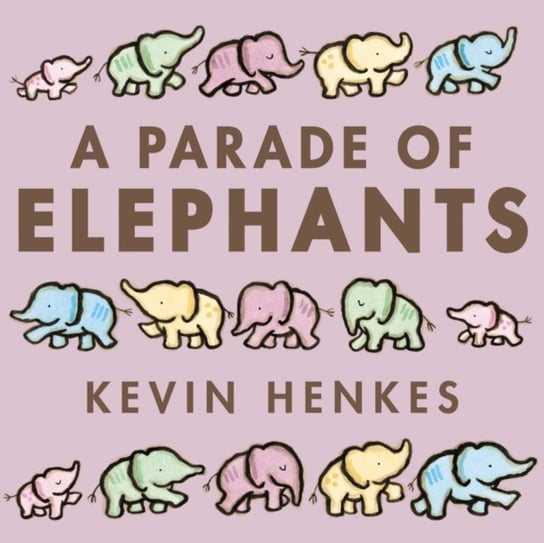 A Parade of Elephants Henkes Kevin