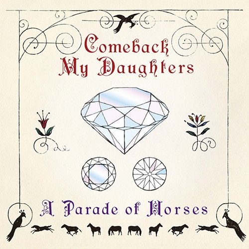 A Parade of Horses COMEBACK MY DAUGHTERS