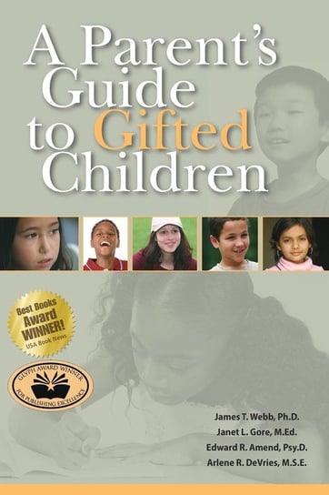 A Parent's Guide to Gifted Children Webb James  T
