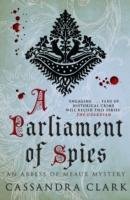 A Parliament of Spies Clark Cassandra