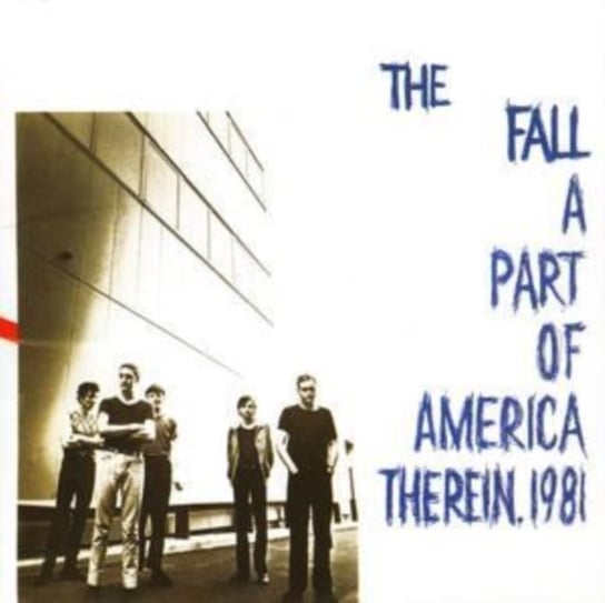 A Part Of America Therein, 1981 The Fall