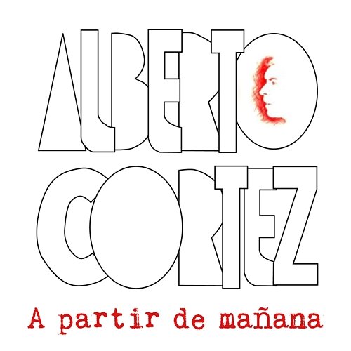 A partir de mañana Alberto Cortez