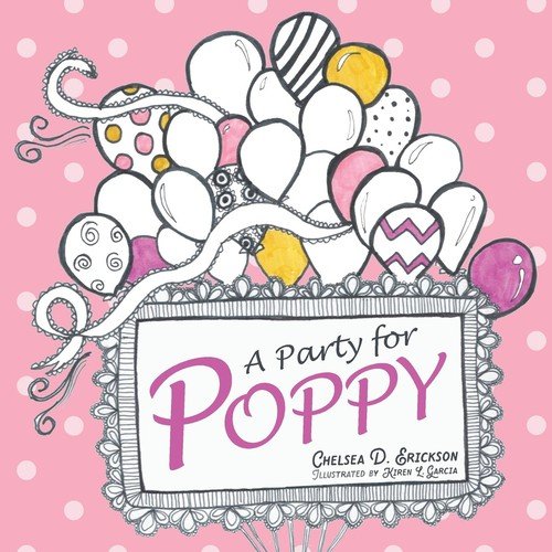 A Party for Poppy Erickson Chelsea  Dane