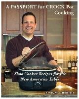 A Passport for Crock Pot Cooking Kevin Cordeiro