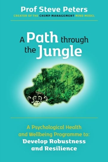 A Path through the Jungle Steve Peters