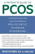 A Patient's Guide to PCOS Futterweit Walter, George Ryan