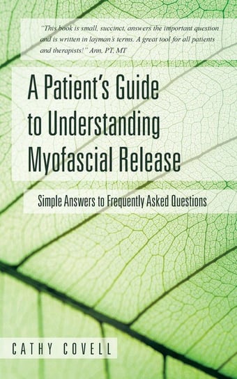 A Patient's Guide to Understanding Myofascial Release Covell Cathy