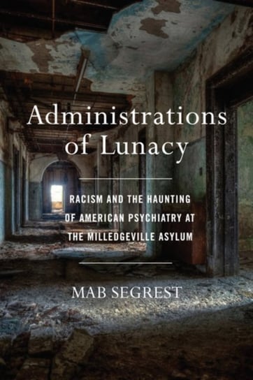 A Peculiar Inheritance: Racism and the Haunting of American Psychiatry New Pr