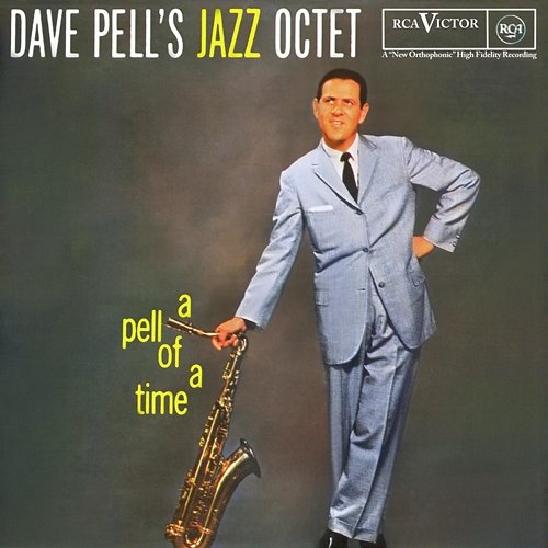 A Pell Of A Time Dave Pell's Jazz Octet