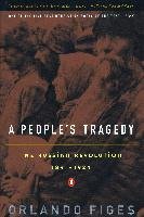 A People's Tragedy: A History of the Russian Revolution Figes Orlando