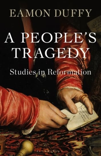 A Peoples Tragedy. Studies in Reformation Opracowanie zbiorowe