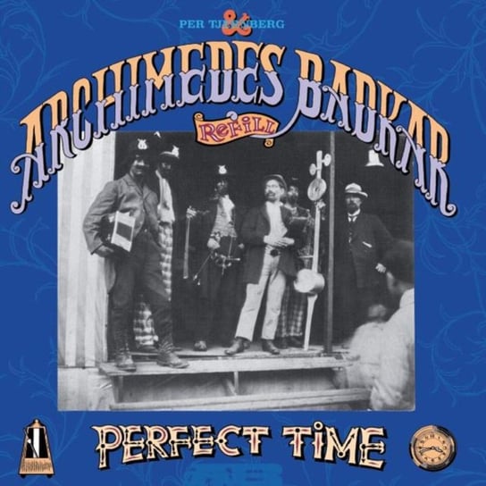 A Perfect Time, płyta winylowa Per Tjernberg & Archimedes Badkar Refill