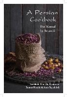 A Persian Cookbook Baqdadi Bavarchi
