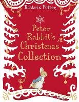 A Peter Rabbit Christmas Collection Potter Beatrix