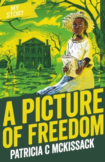 A Picture of Freedom Patricia C. McKissack