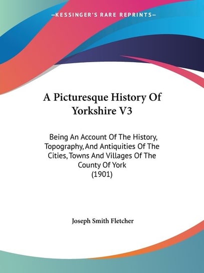 A Picturesque History Of Yorkshire V3 Fletcher Joseph Smith