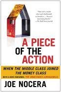 A Piece of the Action: When the Middle Class Joined the Money Class Nocera Joe