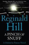 A Pinch of Snuff: A Dalziel and Pascoe Novel Hill Reginald