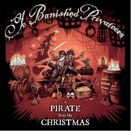 A Pirate Stole My Christmas Ye Banished Privateers